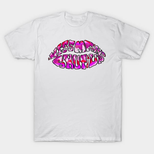 Kiss Me and Shut Up, Kiss Me Lips, Sexy, Trippy Lips Psychedelic Text Art Logo T-Shirt by Anticulture